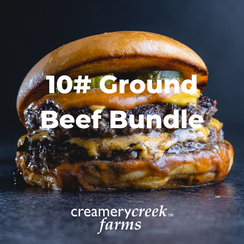Hamburger with text '10# Ground Beef Bundle' and 'creamycreek farms' on a dark background