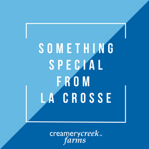 Something Special from La Crosse Gift Box - Creamery Creek Farms