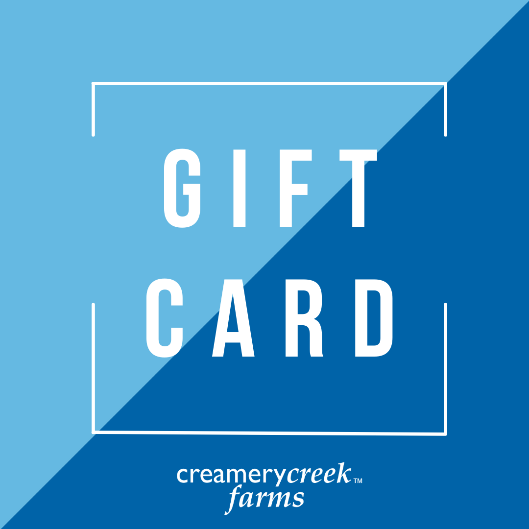 Creamery Creek Gift Card - Creamery Creek Farms