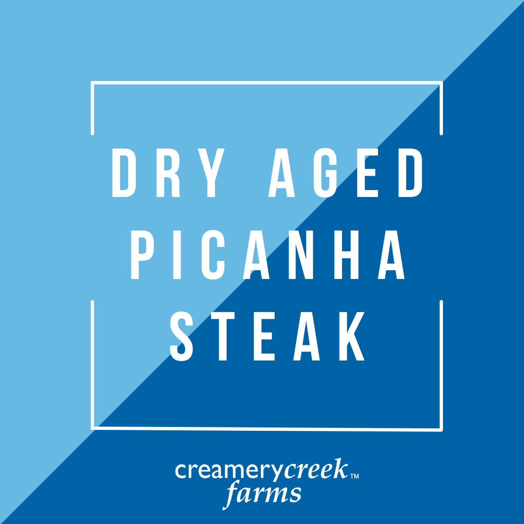 Dry Aged Beef Picanha - Creamery Creek Farms